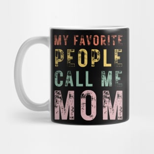 Best Mom-Best Mother-Groovy-My Favorite People Call Me Mom-mothers day-woman Mug